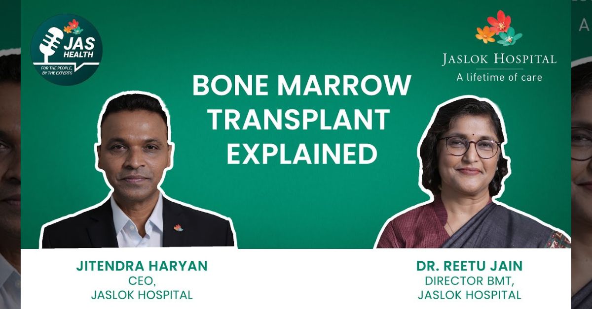 Bone Marrow Transplant Explained: A Complete Guide by Dr. Ritu Jain, Jaslok Hospital